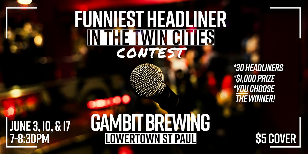 Funniest Headliner in the Twin Cities finale at Gambit Brewing in St Paul, 17 June | Event in Saint Paul | AllEvents