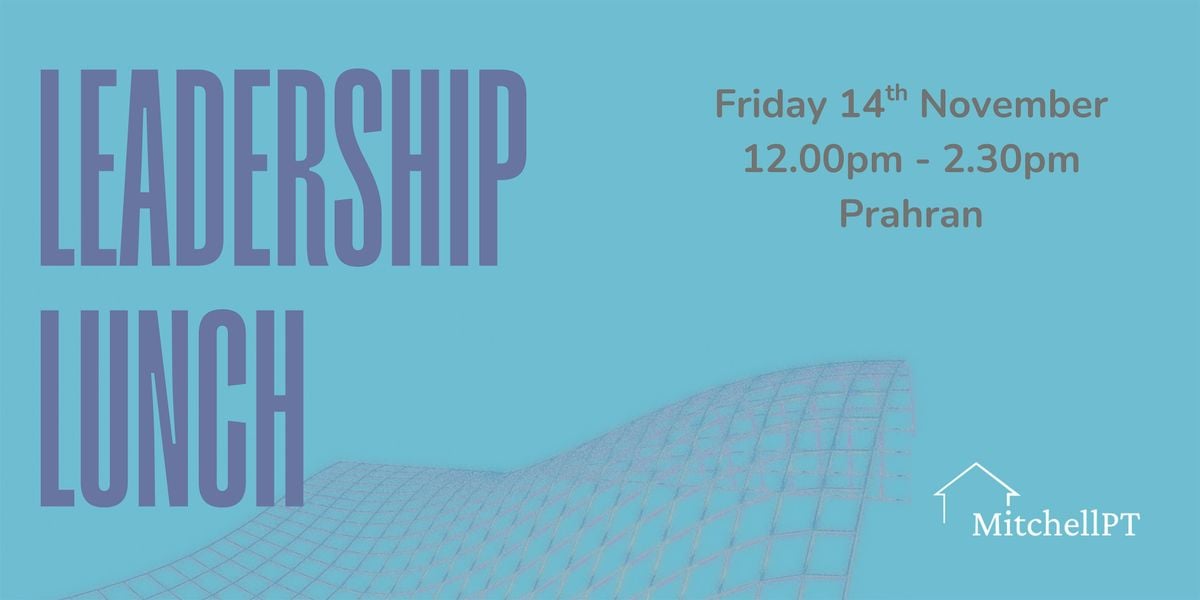 Leadership Lunch (Prahran), 14 November | Event in Prahran | AllEvents