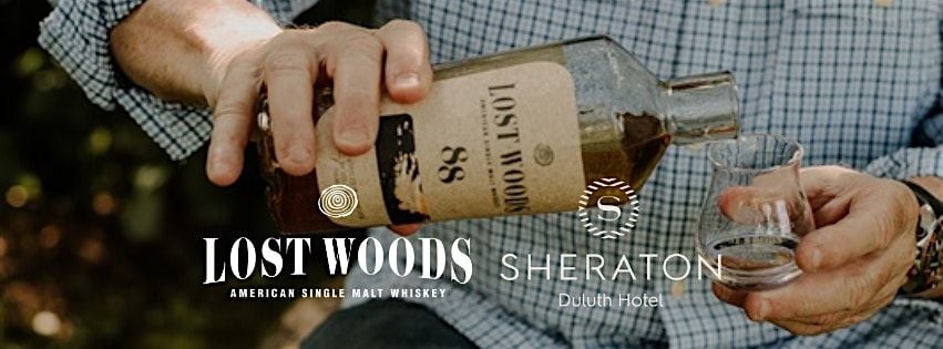 Gatherings by Sheraton Welcomes Lost Woods Whiskey, 27 June | Event in Duluth | AllEvents