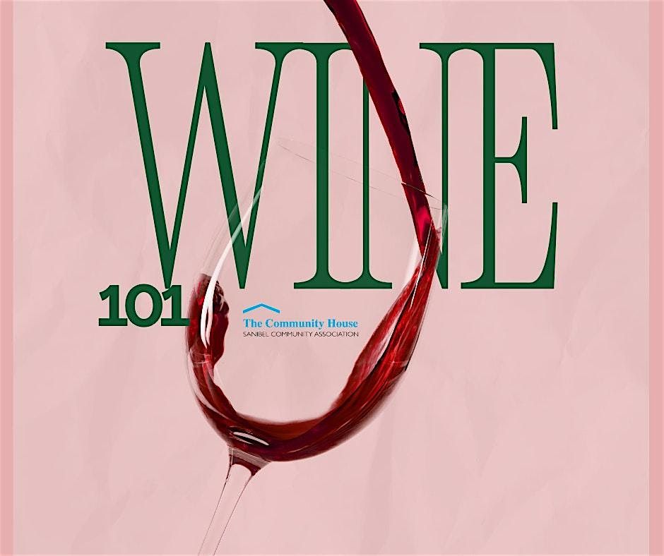 Wine 101 (3-part series), 3 November | Event in Sanibel | AllEvents