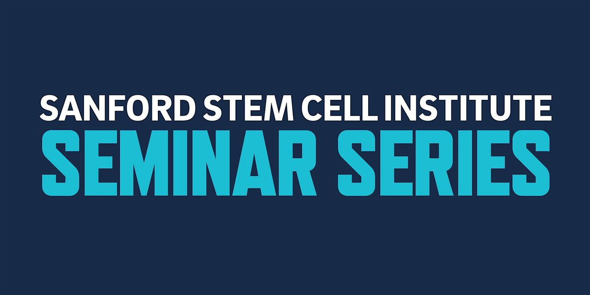 SSCI Seminar Series: "Mechanisms of Tissue Adaptation and Maladaptation", 24 July | Event in La Jolla