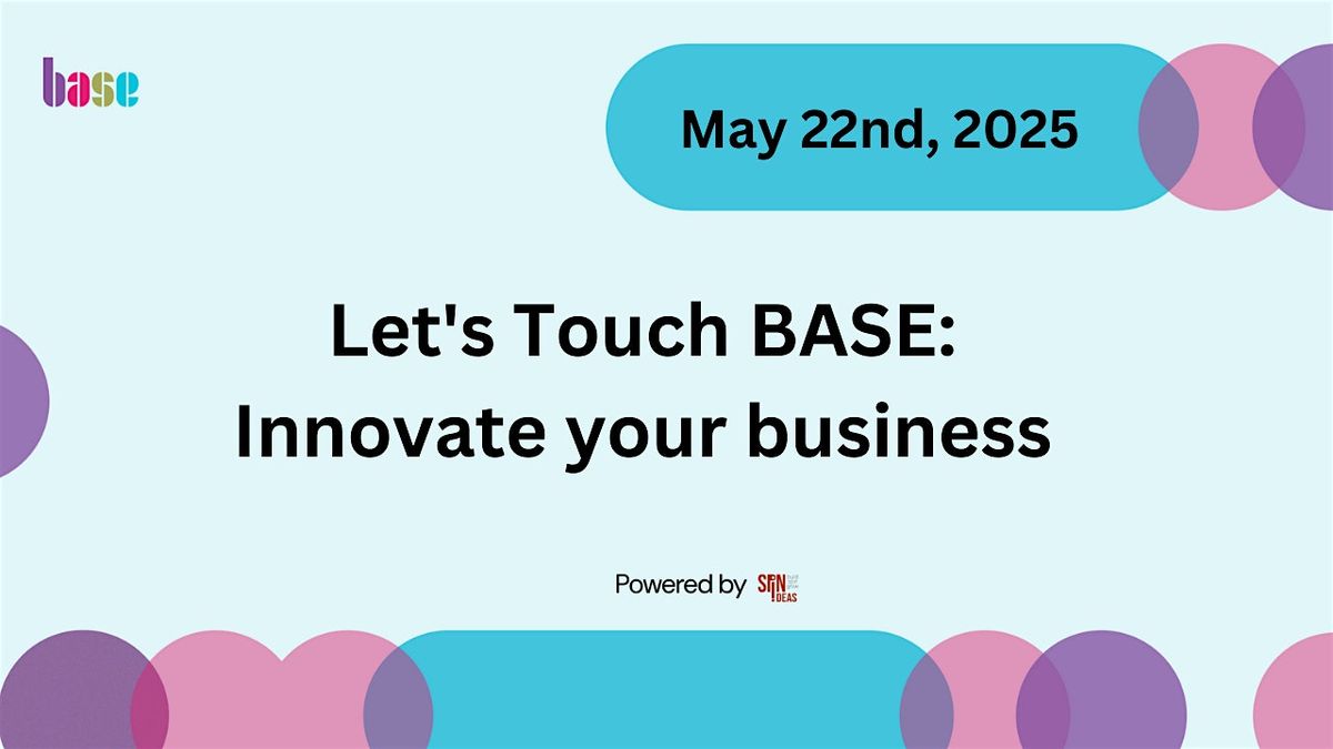 Let's Touch BASE: ELEVATE your business, 22 May | Event in Amsterdam | AllEvents