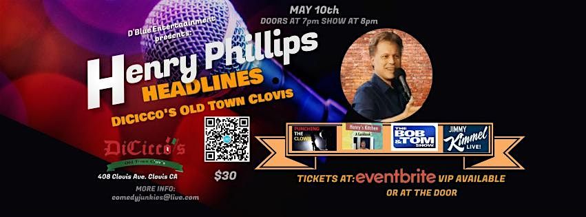 Henry Phillips Headlines DiCicco's Old Town Clovis, 6 June | Event in Clovis | AllEvents