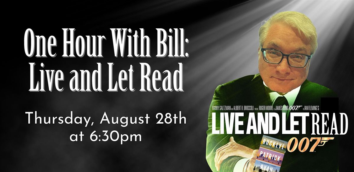 One Hour With Bill: Live and Let Read, 28 August | Event in Plainville | AllEvents