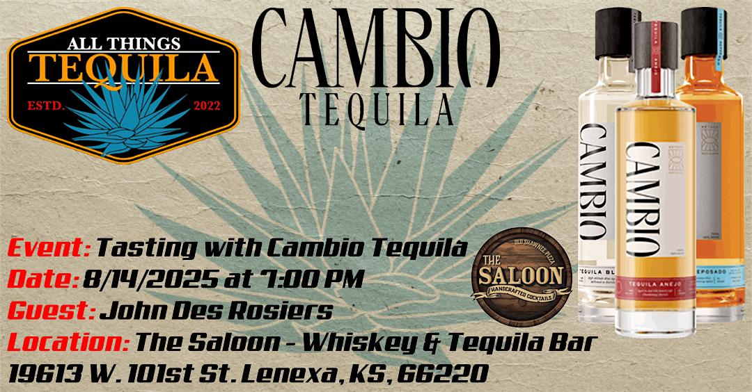 Tasting with  Cambio Tequila and John Des Rosiers, 14 August | Event in Lenexa | AllEvents