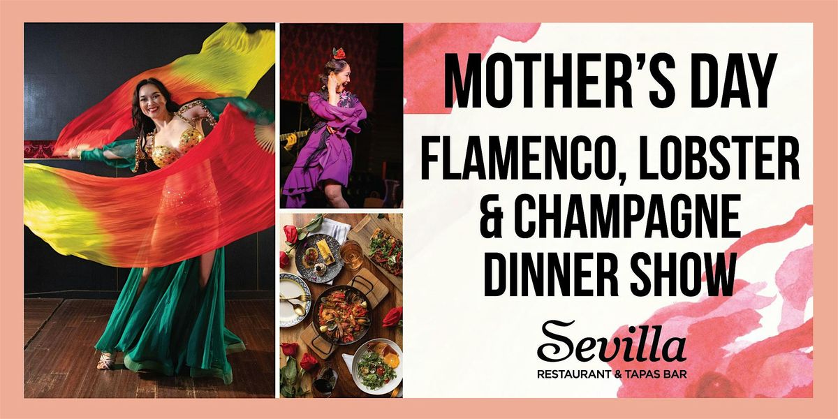Mother's Day Flamenco, Lobster Paella & Champagne Dinner Show at Sevilla LB | Event in Long Beach | AllEvents