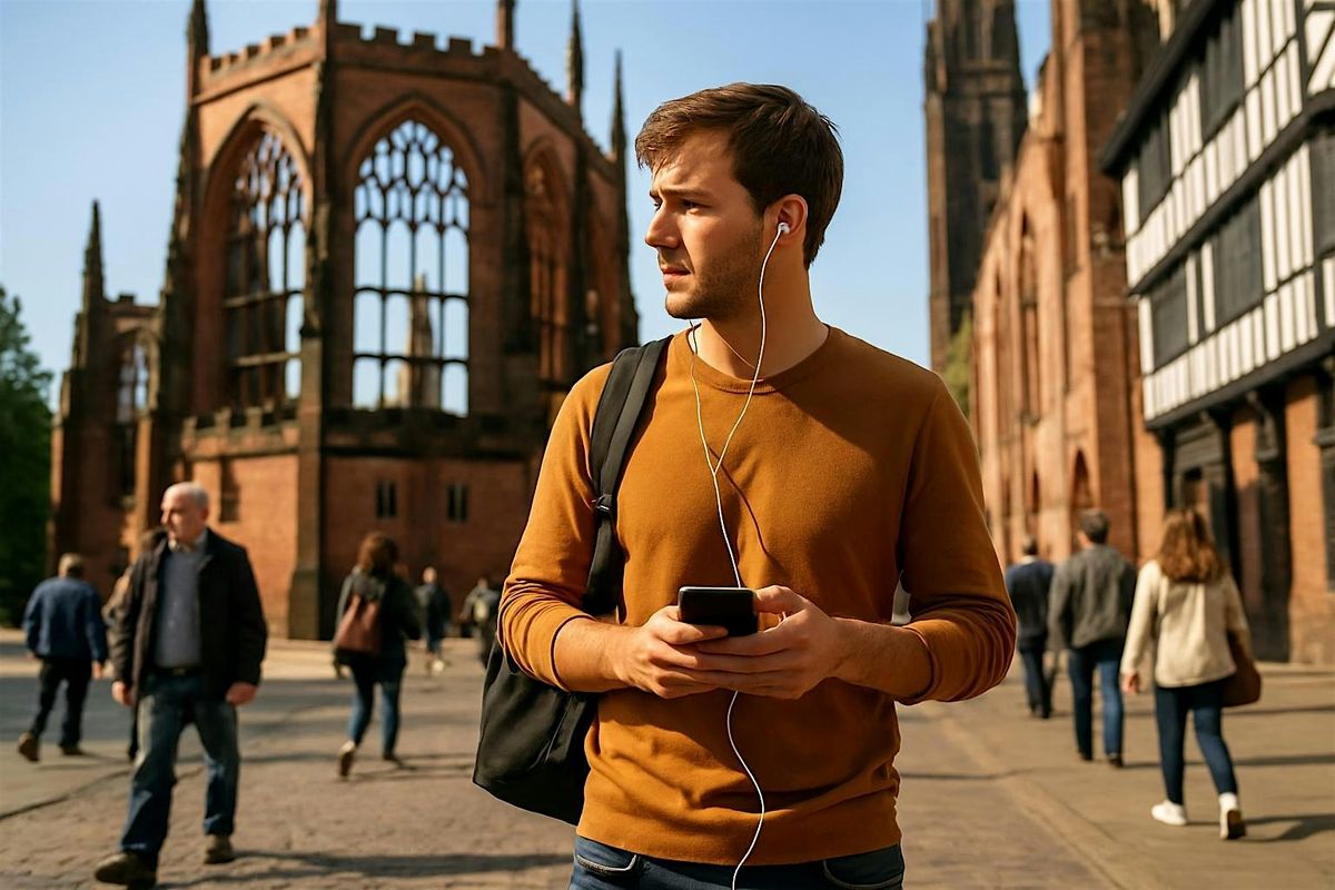 Coventry Audio Tour: An Audio Voyage through Time and Creativity | Event in Coventry | AllEvents