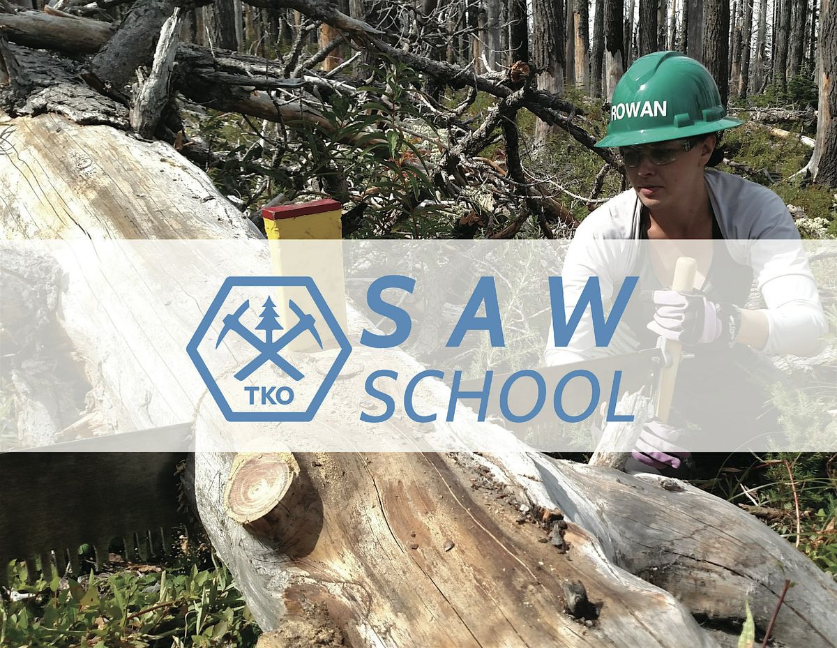 TKU Saw School: Crosscut Saw Training Course - Central Oregon (Allingham), 6 June | Event in Camp Sherman