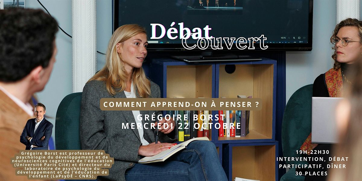 Débat couvert : Comment apprend-on à penser ?, 22 October | Event in Paris | AllEvents