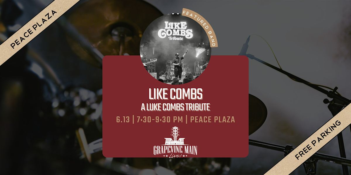 Grapevine Main LIVE! | Like Combs - A Luke Combs Tribute | Event in Grapevine | AllEvents