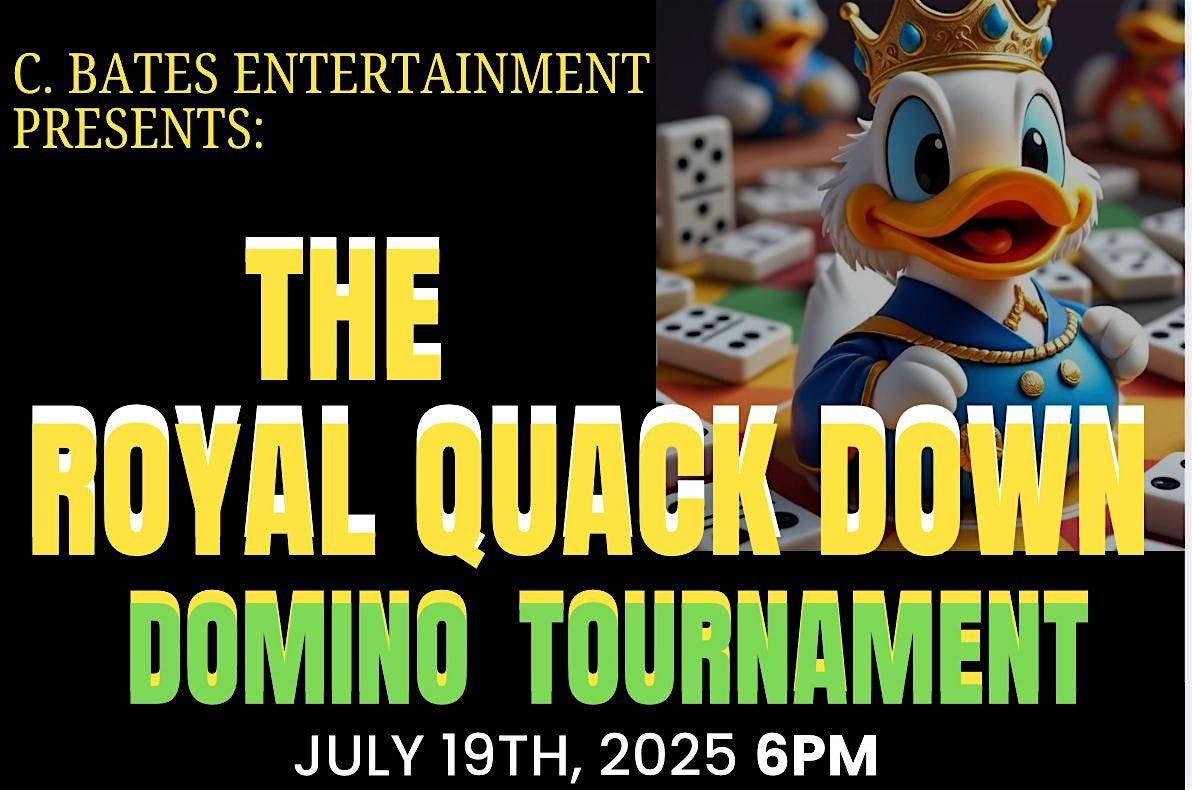 Royal Quack Down Domino Tournament - C. Bates Entertainment, 19 July | Event in Vacaville | AllEvents