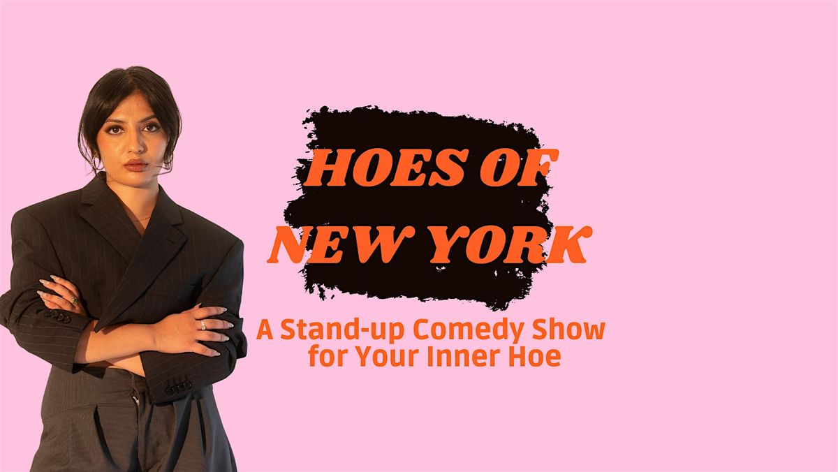 Hoes  of New York:  A stand-up comedy show for your inner hoe!, 9 August | Event in New York | AllEvents