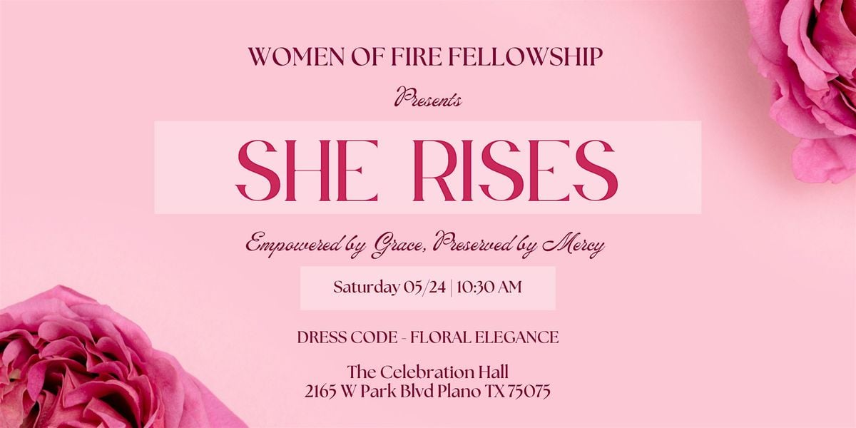 SHE RISES: Empowered by Grace, preserved by Mercy, 24 May | Event in Plano | AllEvents