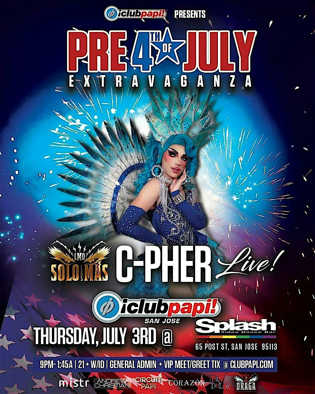 Club Papi  SJ W//La Mas Draga's C-PHER @SPLASH |Pre 4th Fiesta, 3 July | Event in San Jose | AllEvents