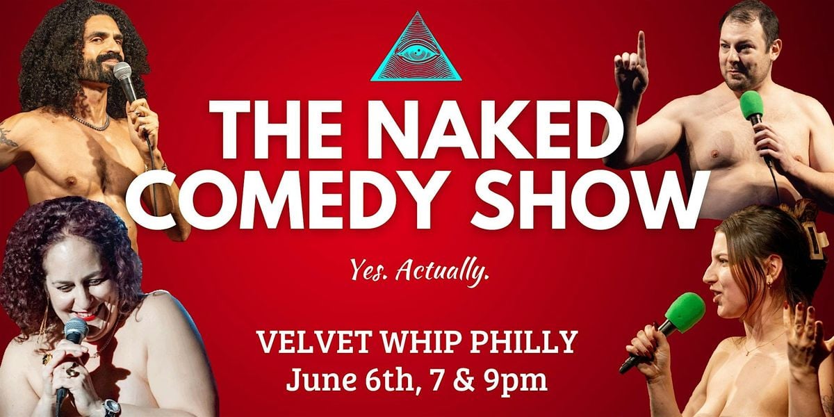 The Naked Comedy Show: Best Stand-up Comedy in Philadelphia without Pants, 6 June | Event in Philadelphia