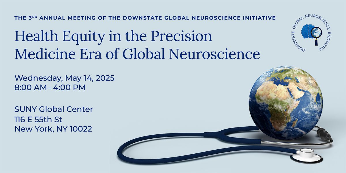 Health Equity in the Precision Medicine Era of Global Neuroscience, 14 May | Event in New York | AllEvents