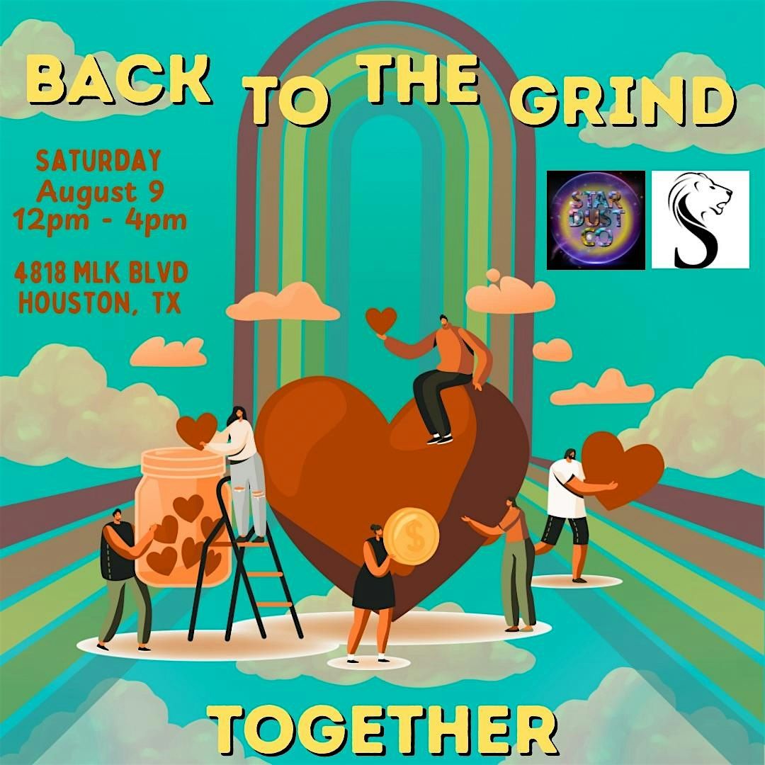 Back To The Grind Together, 9 August | Event in Houston | AllEvents