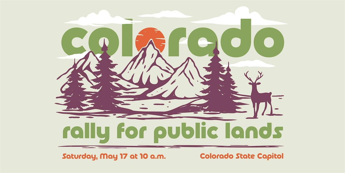 Colorado Rally for Public Lands, 17 May | Event in Denver | AllEvents