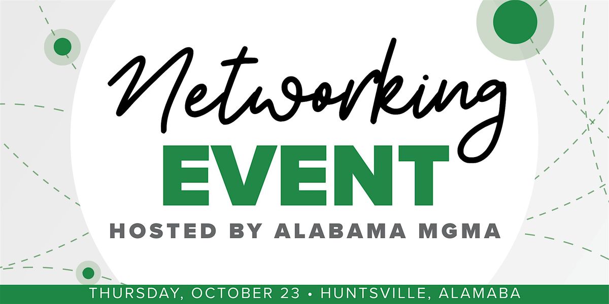 Alabama MGMA Networking, 23 October | Event in Huntsville | AllEvents