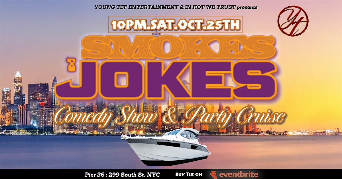 10/25 Smokes & Jokes Comedy & Party Cruise NYC, 25 October | Event in New York | AllEvents