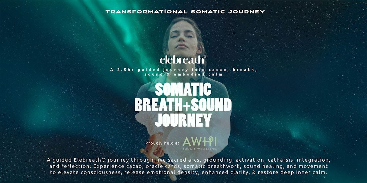 Elebreath® Transformational Somatic Breath + Sound Journey | Event in Wellington | AllEvents