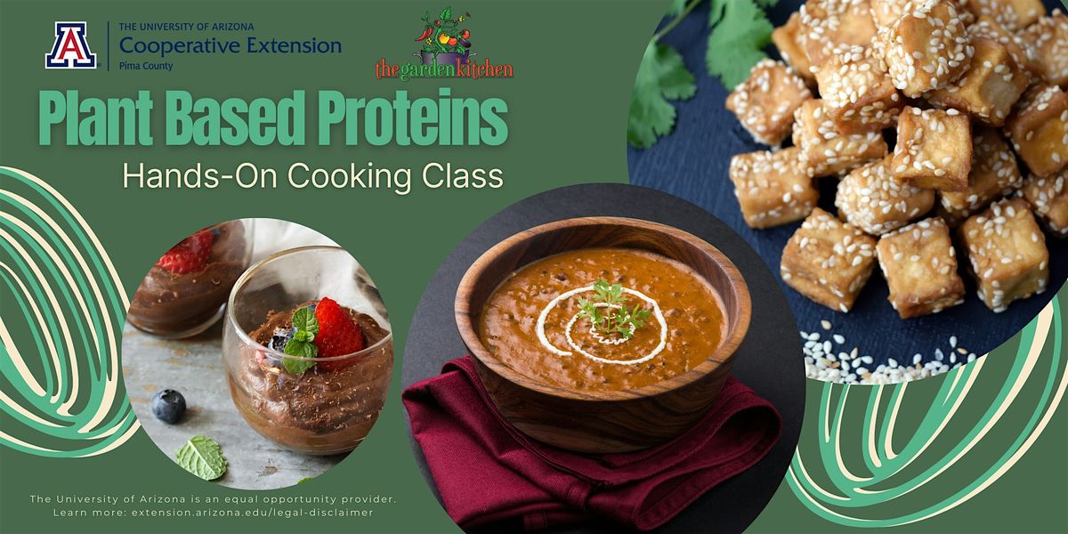 Plant Based Proteins Hands-On Cooking Class, The Garden Kitchen ...