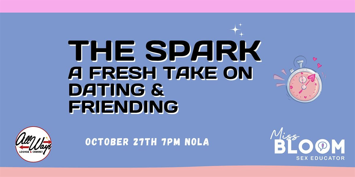 The Spark: A Fresh Take on Dating & Friending, 27 October | Event in New Orleans | AllEvents