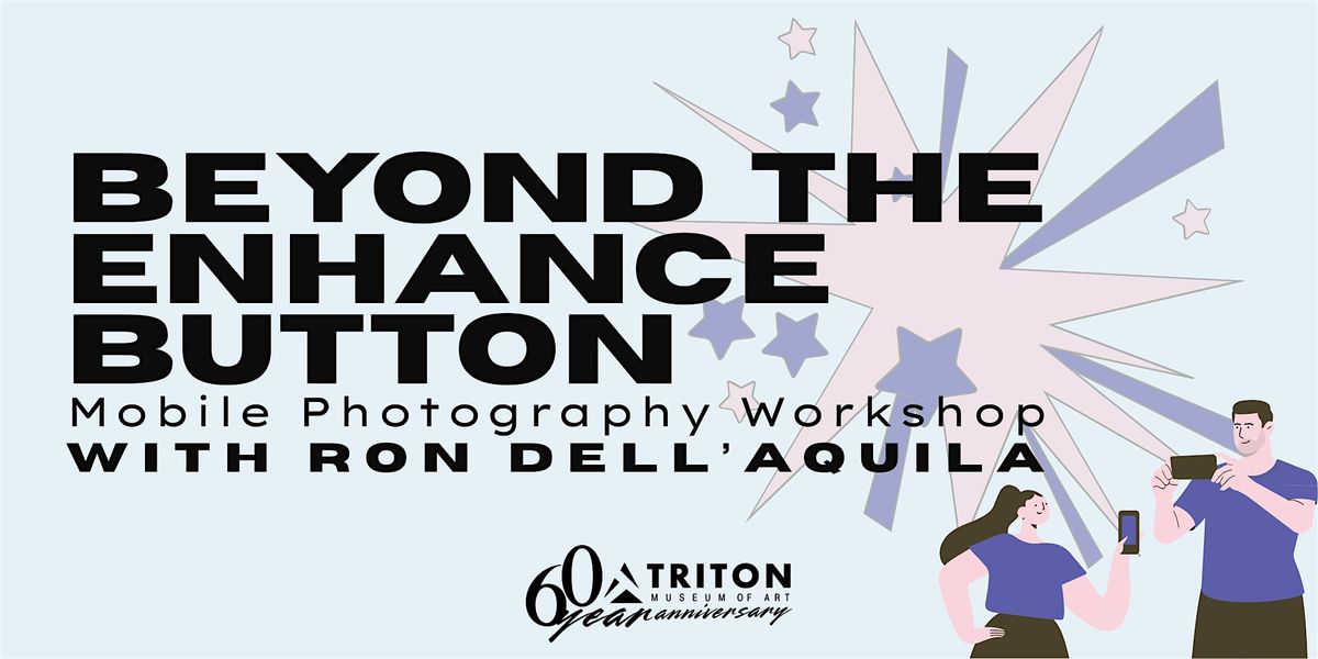Beyond the Enhance Button, A Mobile Photography Workshop w/ Ron Dell’Aquila | Event in Santa Clara | AllEvents