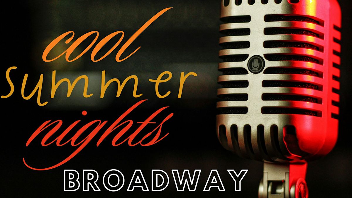 BROADWAY on a COOL SUMMER NIGHT!, 28 June | Event in Palm Springs | AllEvents
