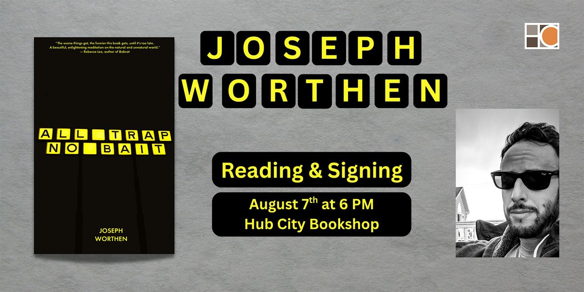 Joseph Worthen: All Trap No Bait Reading & Signing, 7 August | Event in Spartanburg | AllEvents