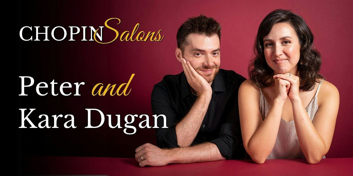 CHOPIN Salons with Peter & Kara Dugan, 25 January | Event in Miami Beach | AllEvents