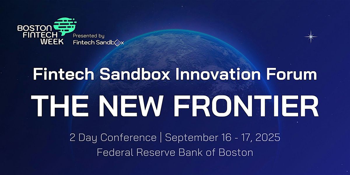 Fintech Sandbox Innovation Forum 2025: The New Frontier, 16 September | Event in Boston | AllEvents