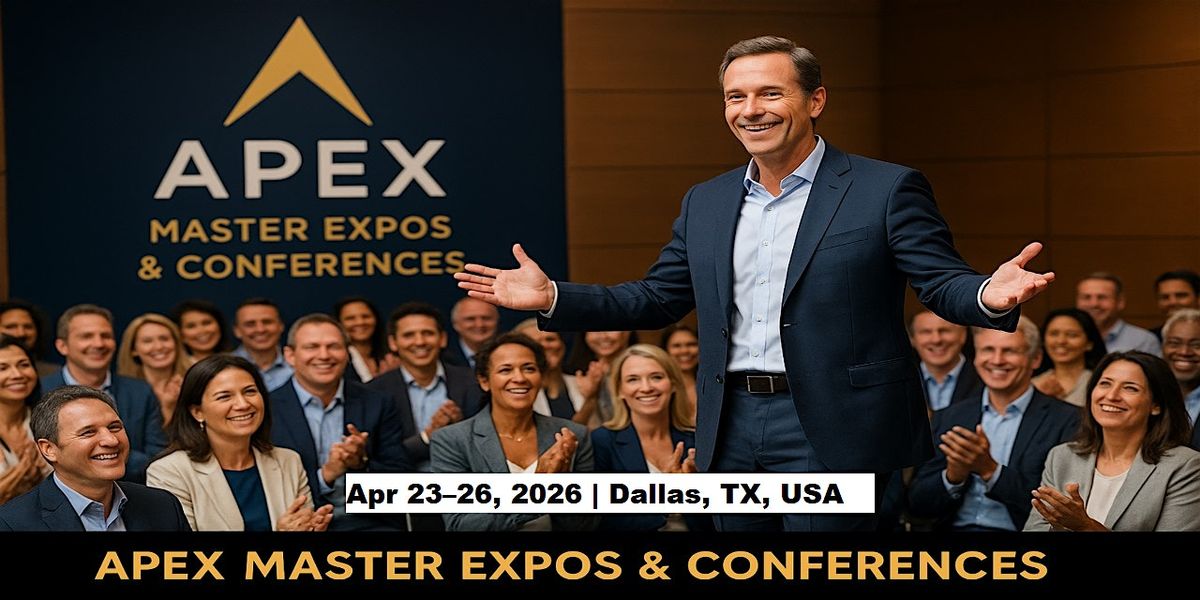 Apex Master Expos Conferences in Dallas, TX, USA, 23 April | Event in Irving | AllEvents