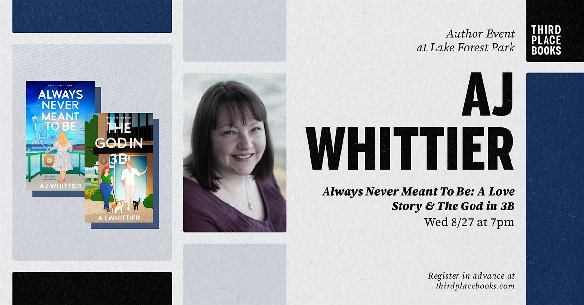 AJ Whittier presents  'The God in 3B' and 'Always Never Meant to Be', 27 August | Event in Lake Forest Park