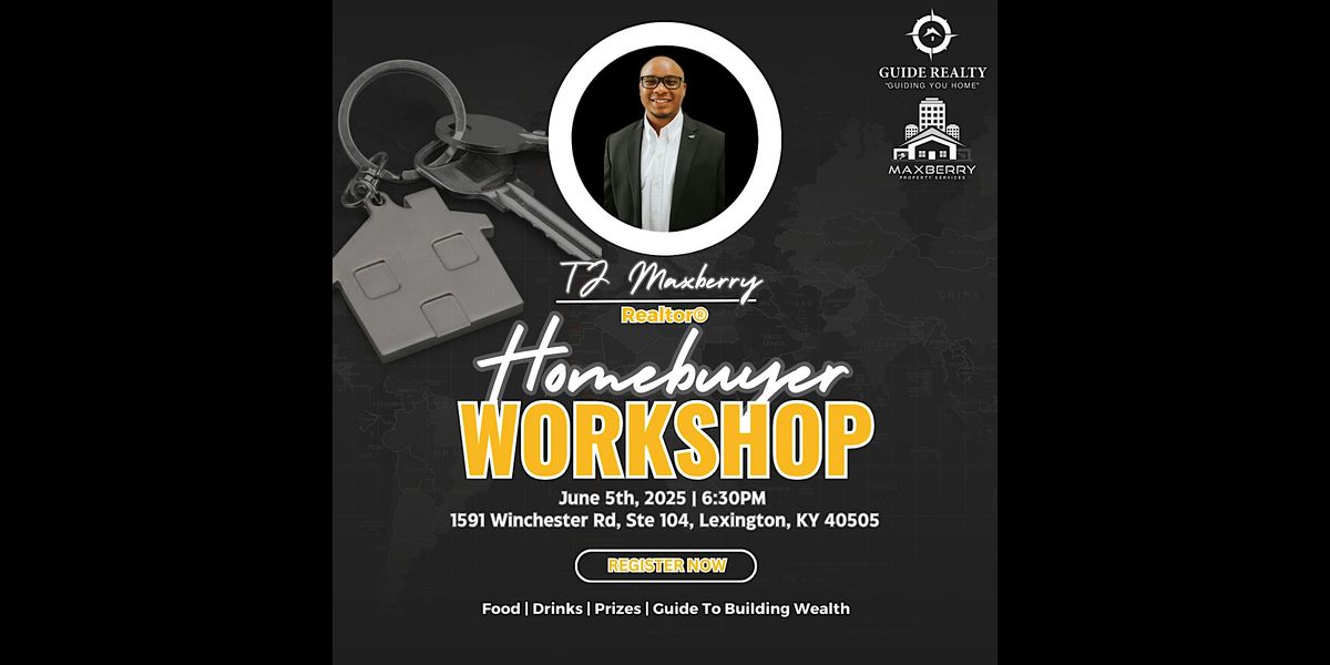 Homebuyer Workshop - Hosted By TJ Maxberry, Realtor®️, 5 June | Event in Lexington | AllEvents