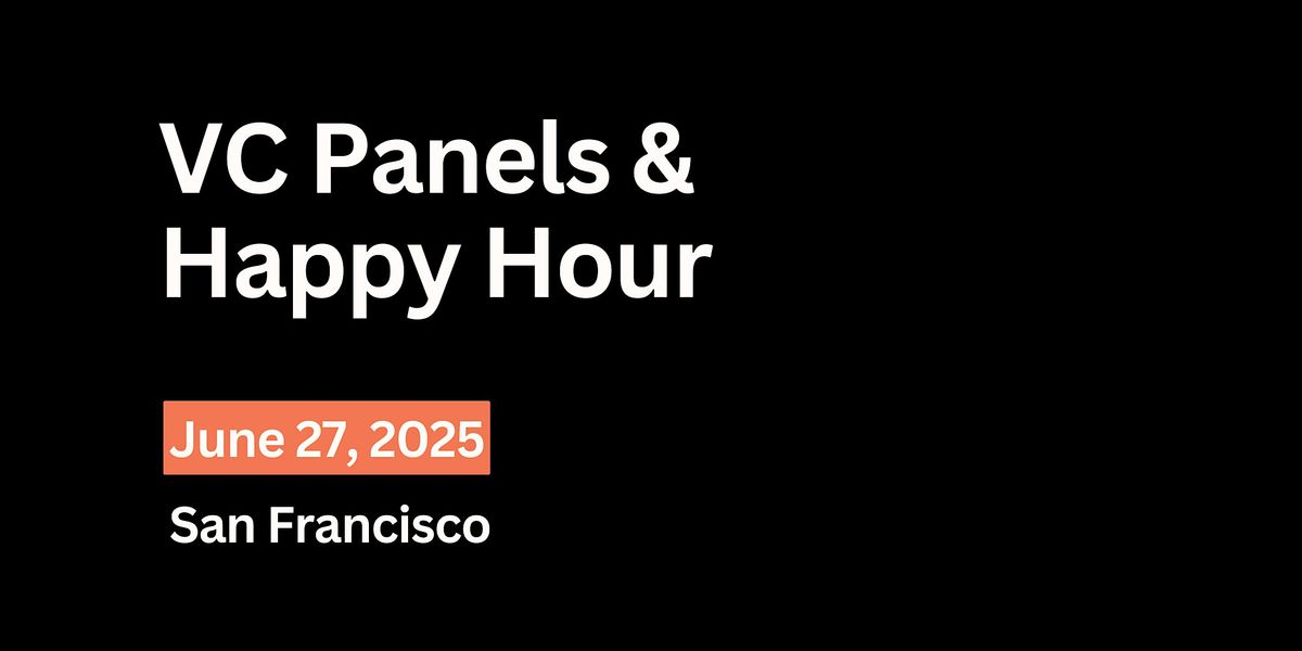 VC Panels & Happy Hour  | September 2025| San Francisco, 5 September | Event in San Francisco | AllEvents