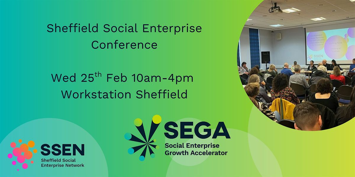 Sheffield Social Enterprise Conference (SAVE THE DATE), 25 February | Event in Sheffield City Centre | AllEvents