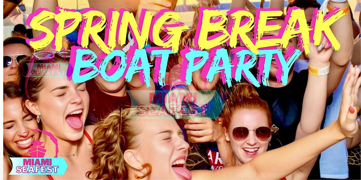 Spring Break Events- Boat Party - Open Bar | Event in Fort Lauderdale | AllEvents