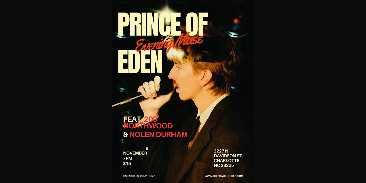 Prince of Eden with 209 Northwood and Nolen Durham, 8 November | Event in Charlotte | AllEvents