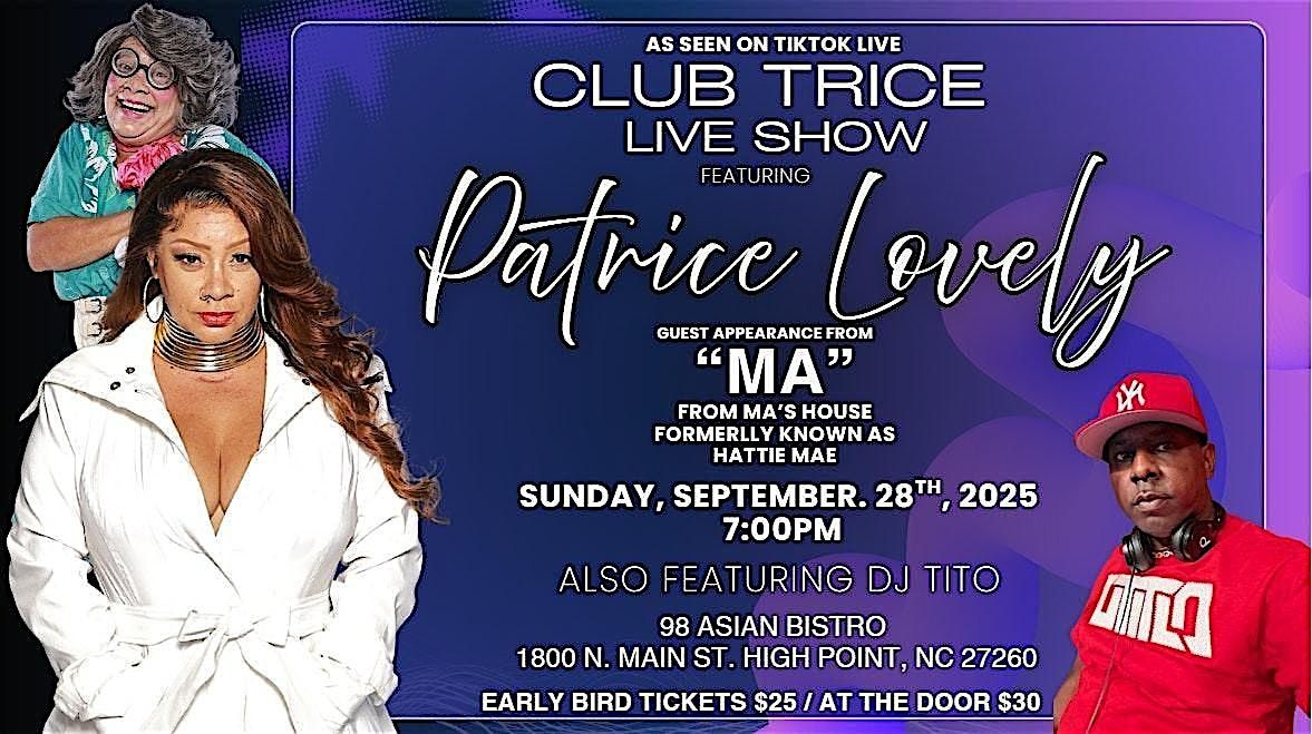 Club Trice Live Show featuring Patrice Lovely, 28 September | Event in High Point | AllEvents