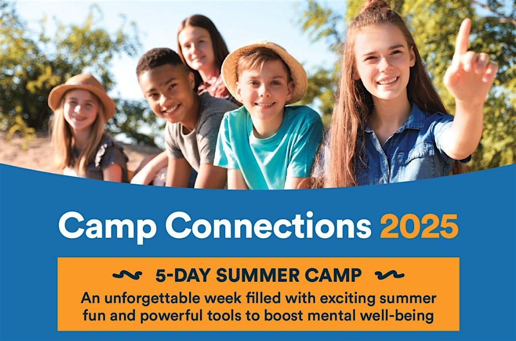 Camp Connections - SESSION 3 (Aug. 4-8), 4 August | AllEvents