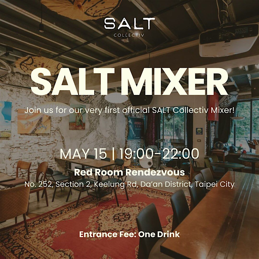 SALT Mixer, 15 May | Event in 大安區 | AllEvents