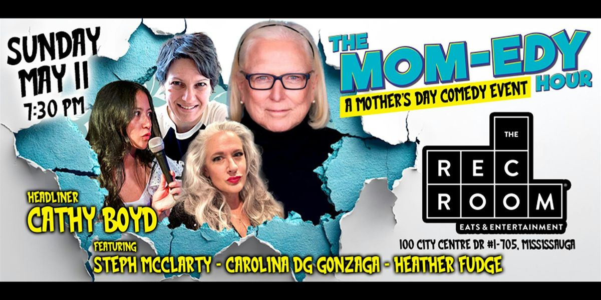 The Mom-edy Hour - A Mother's Day Comedy Event, 11 May | Event in Mississauga | AllEvents