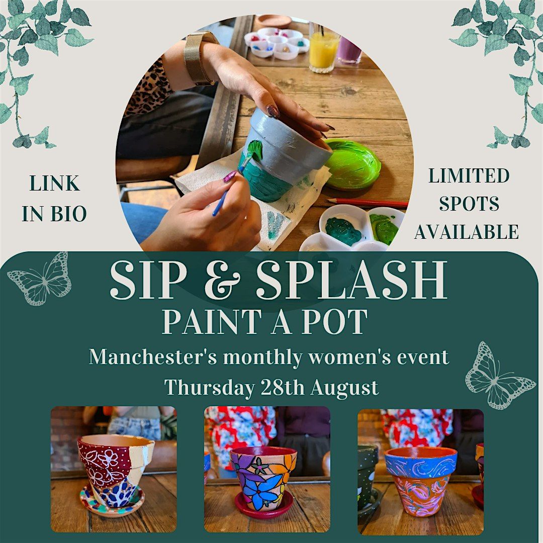 Sip & Splash - Paint a Pot - Manchester monthly women's event, 28 August | Event in Manchester | AllEvents