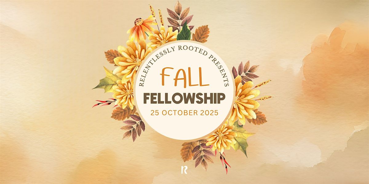 Relentlessly Rooted NC Fall Fellowship ‍, 25 October | Event in Durham | AllEvents