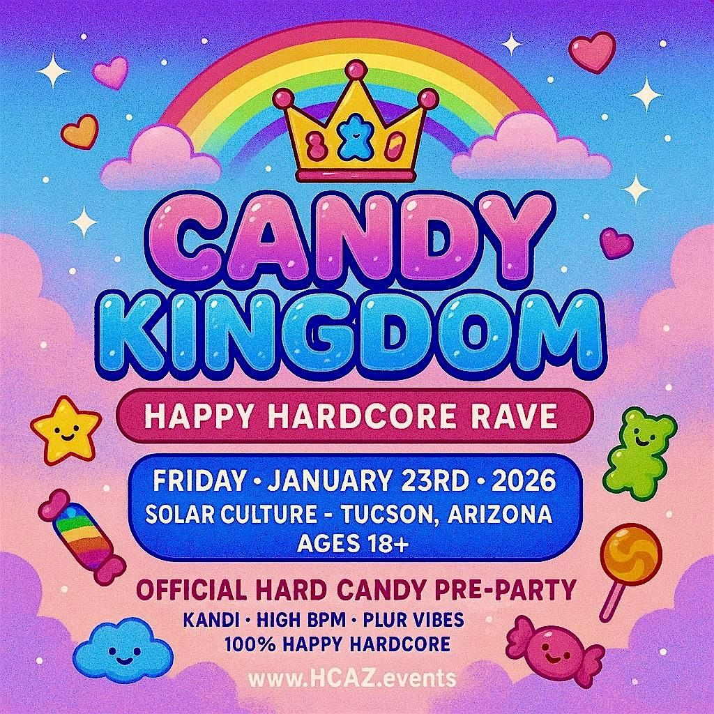 CANDY KINGDOM (Hard Candy Official Pre-Party), 23 January | Event in Tucson | AllEvents