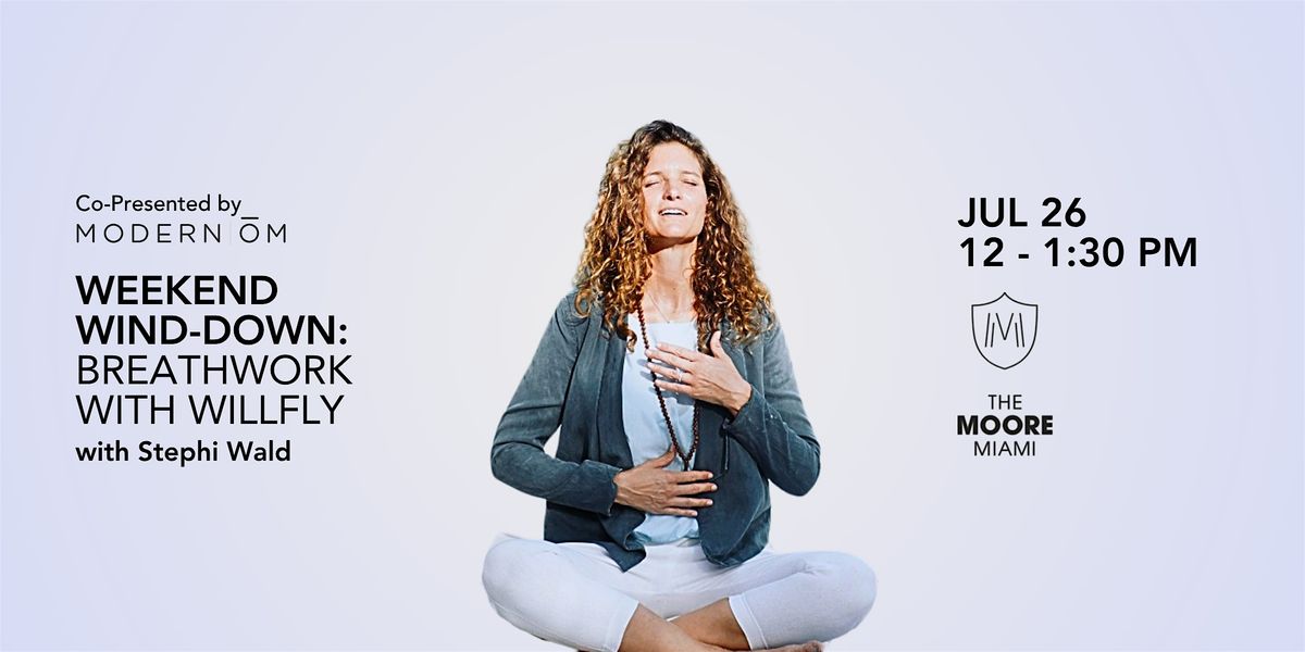 Weekend Wind-down: Breathwork with Willfly, 26 July | Event in Miami | AllEvents