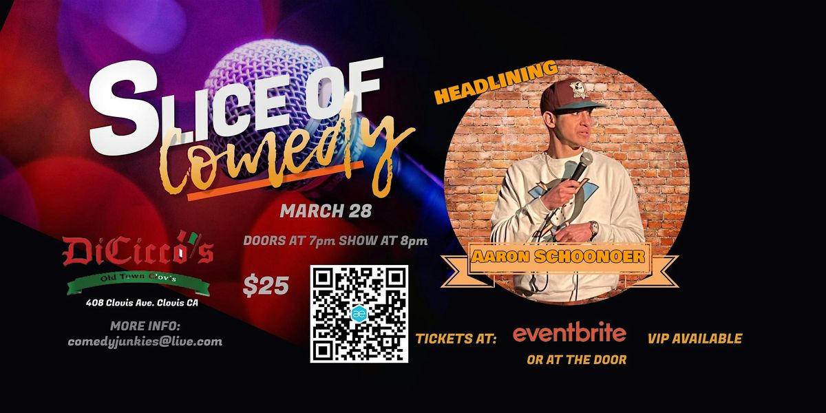 Slice of Comedy Headlining Aaron Schoonover, 11 July | Event in Clovis | AllEvents