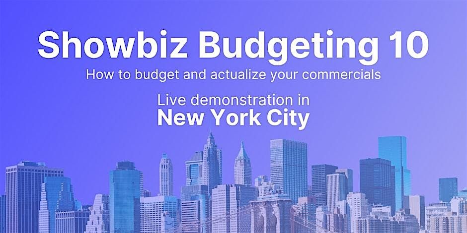 Showbiz Budgeting 10: How to Budget and Actualize your Commercial, 21 May | Event in NEW YORK | AllEvents