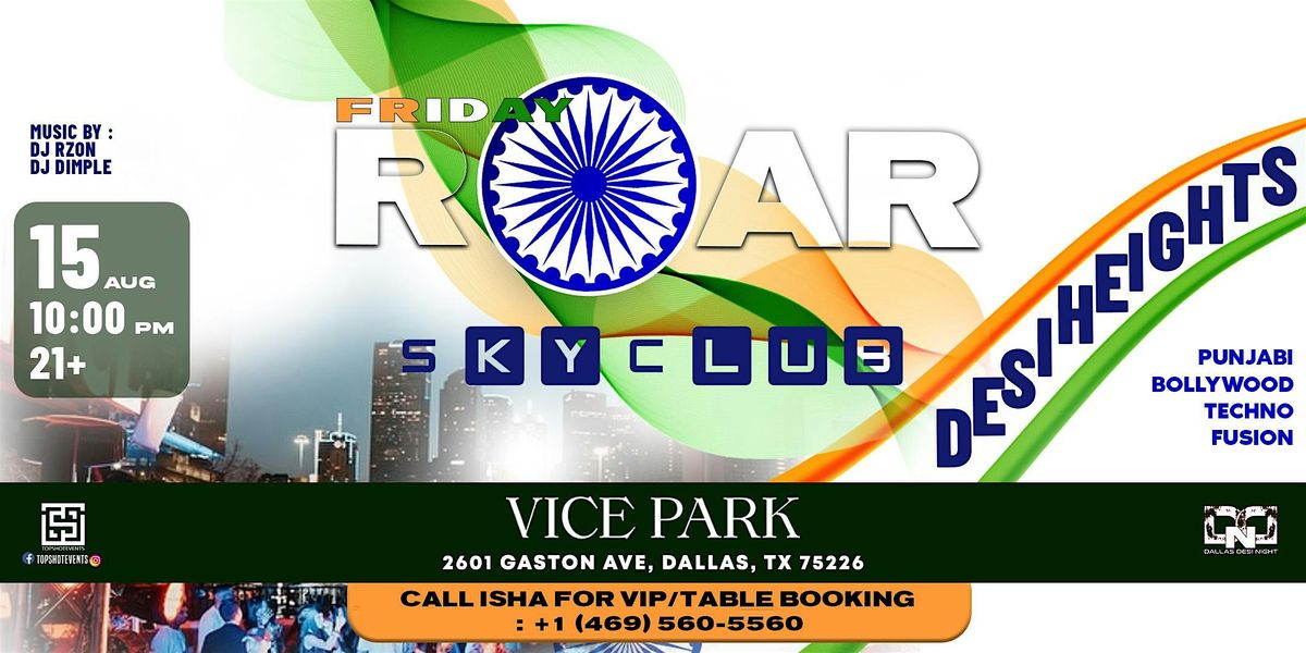 FRIDAY ROAR | DESI HEIGHTS : FREEDOM EDITION at SKYCLUB